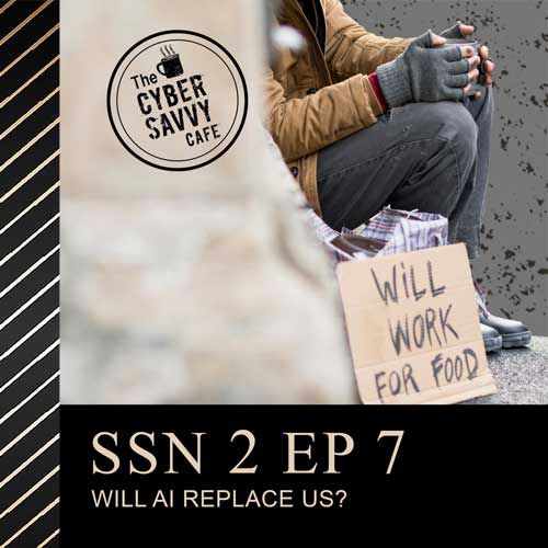 Ssn 2 Ep 7 Will AI Replace Us podcast cover